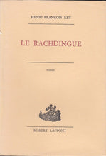 Cargar imagen en el visor de la galería, Le Rachdingue (tr: La fuerza loca) Henri-François Rey